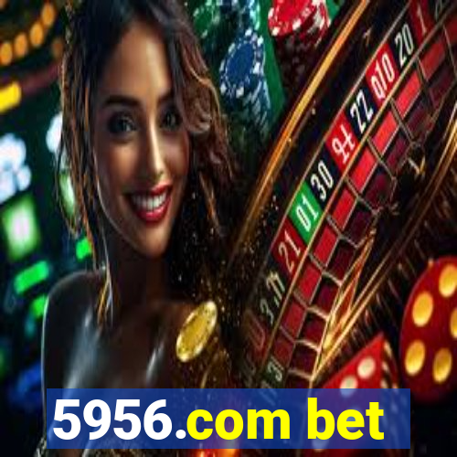 5956.com bet